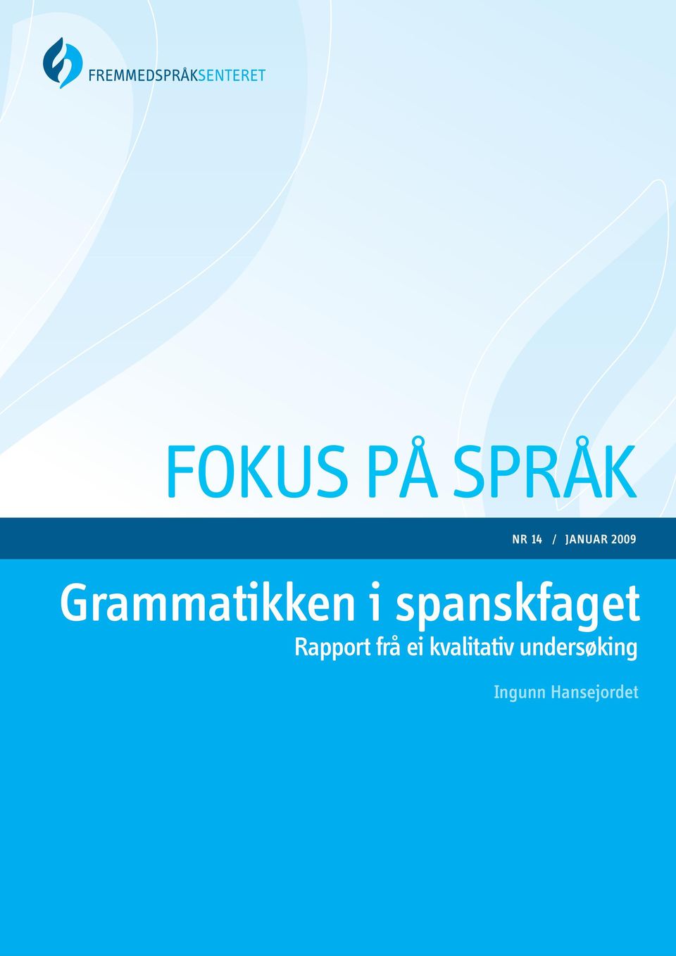 spanskfaget Rapport frå