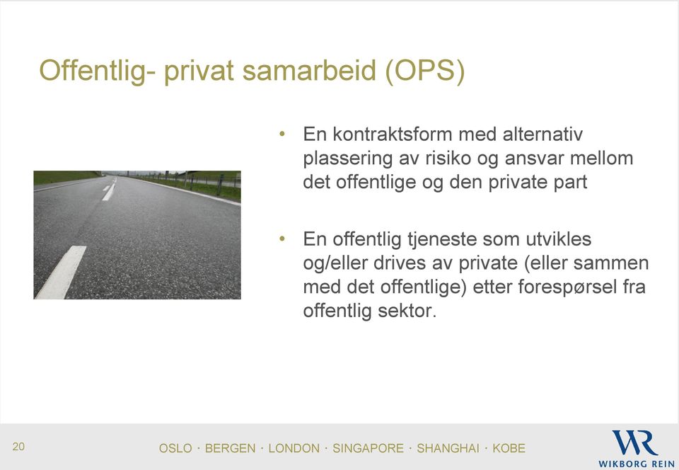 part En offentlig tjeneste som utvikles og/eller drives av private