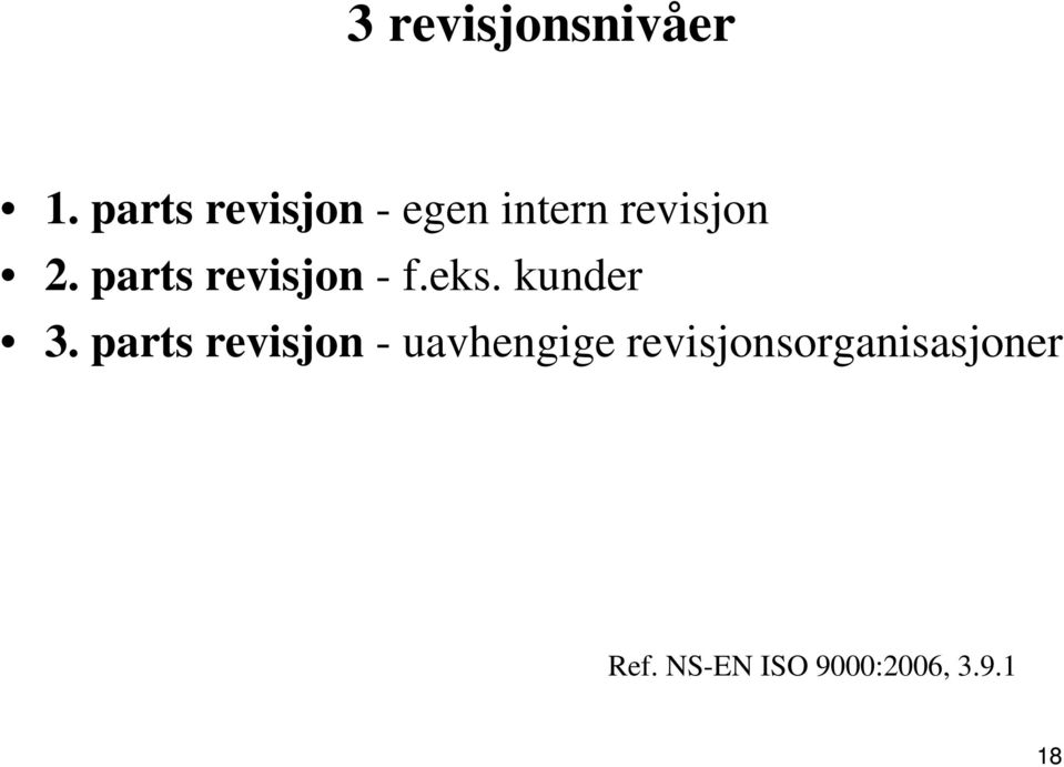 parts revisjon - f.eks. kunder 3.