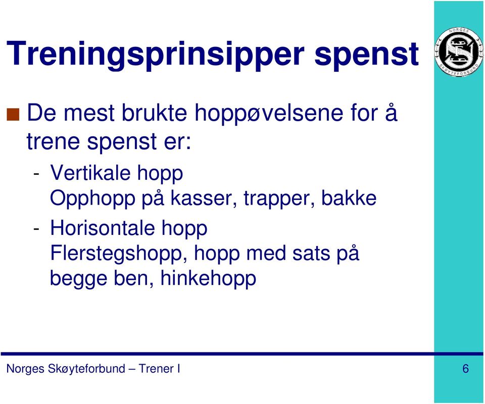 trapper, bakke - Horisontale hopp Flerstegshopp, hopp med