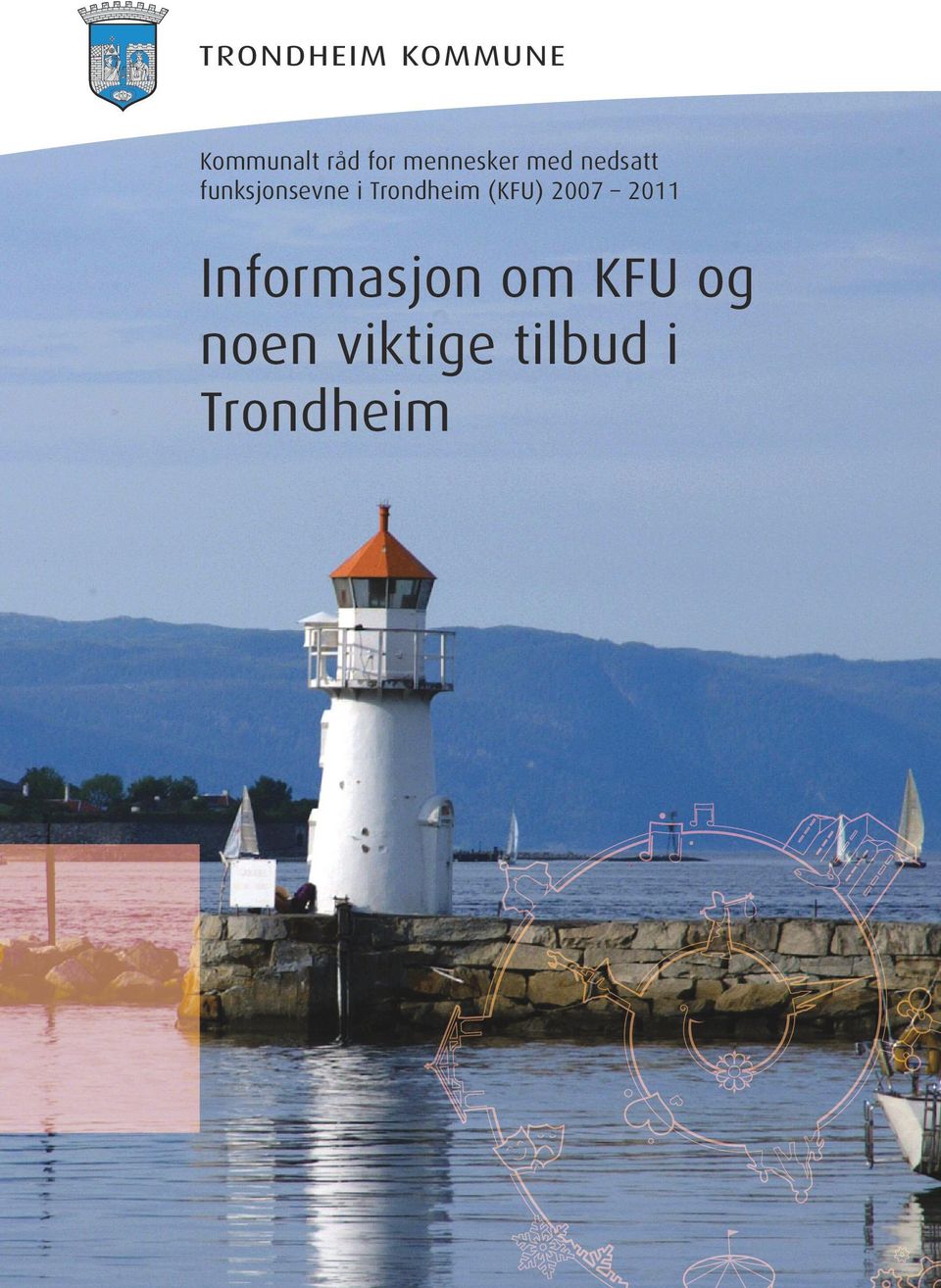 (KFU) 2007 2011 Informasjon om