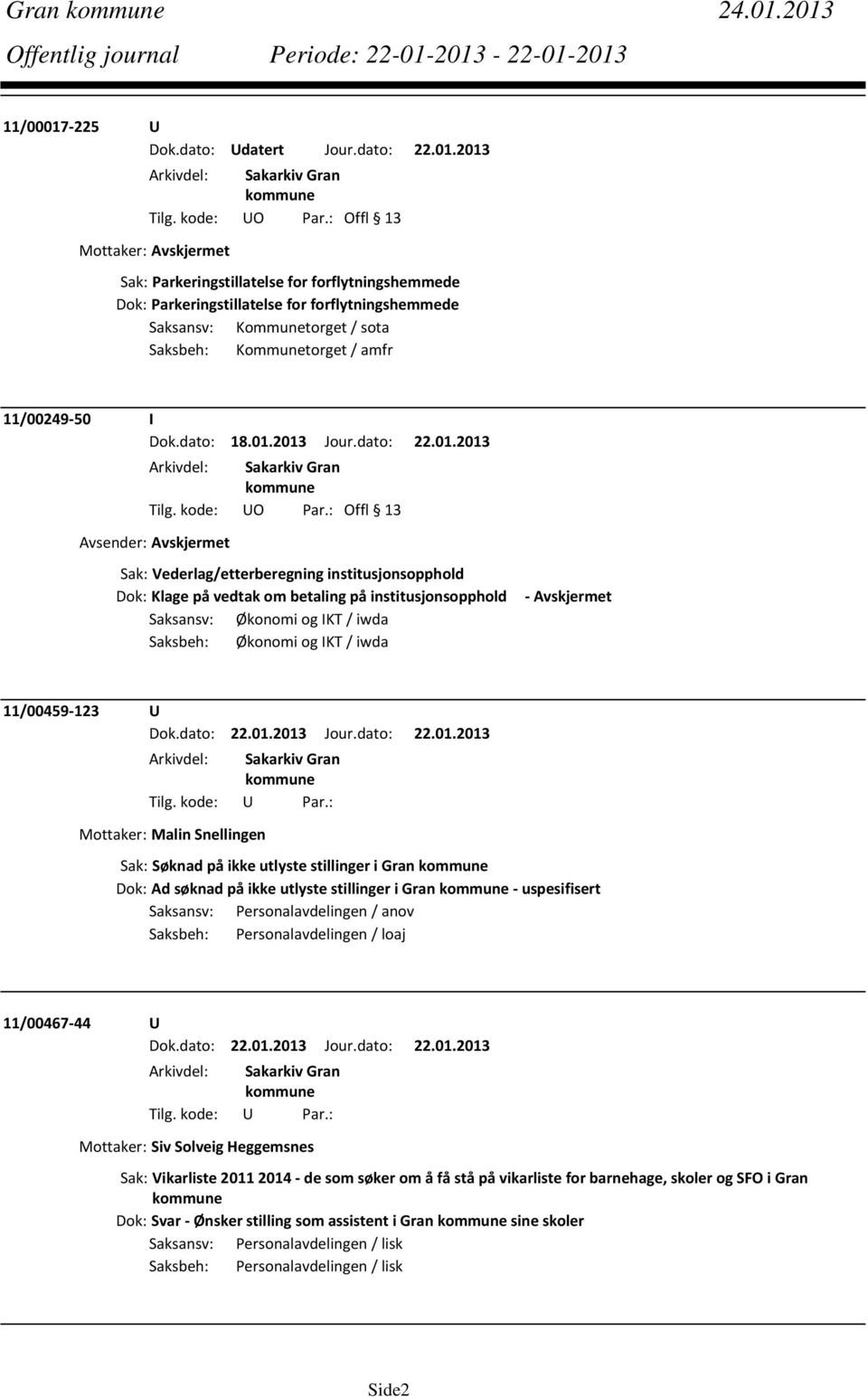 Kommunetorget / sota Saksbeh: Kommunetorget / amfr 11/00249 50 I Dok.dato: 18.01.