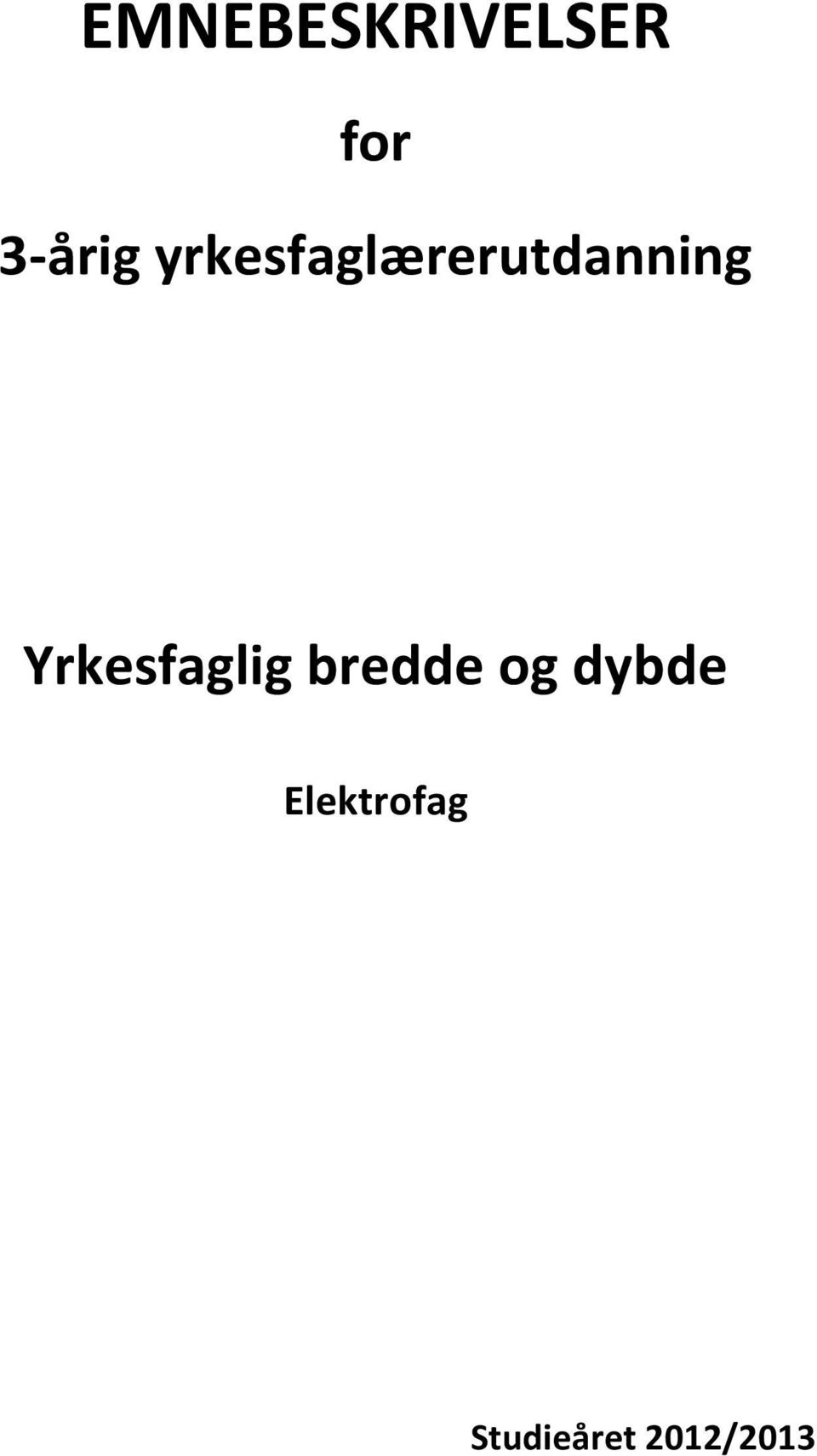 Yrkesfaglig bredde og dybde