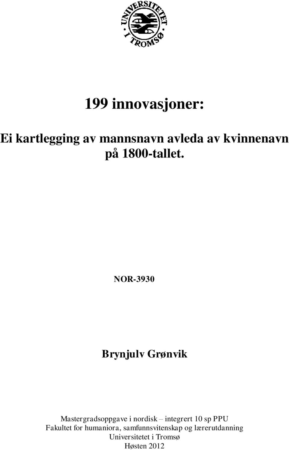 NOR-3930 Brynjulv Grønvik Mastergradsoppgave i nordisk