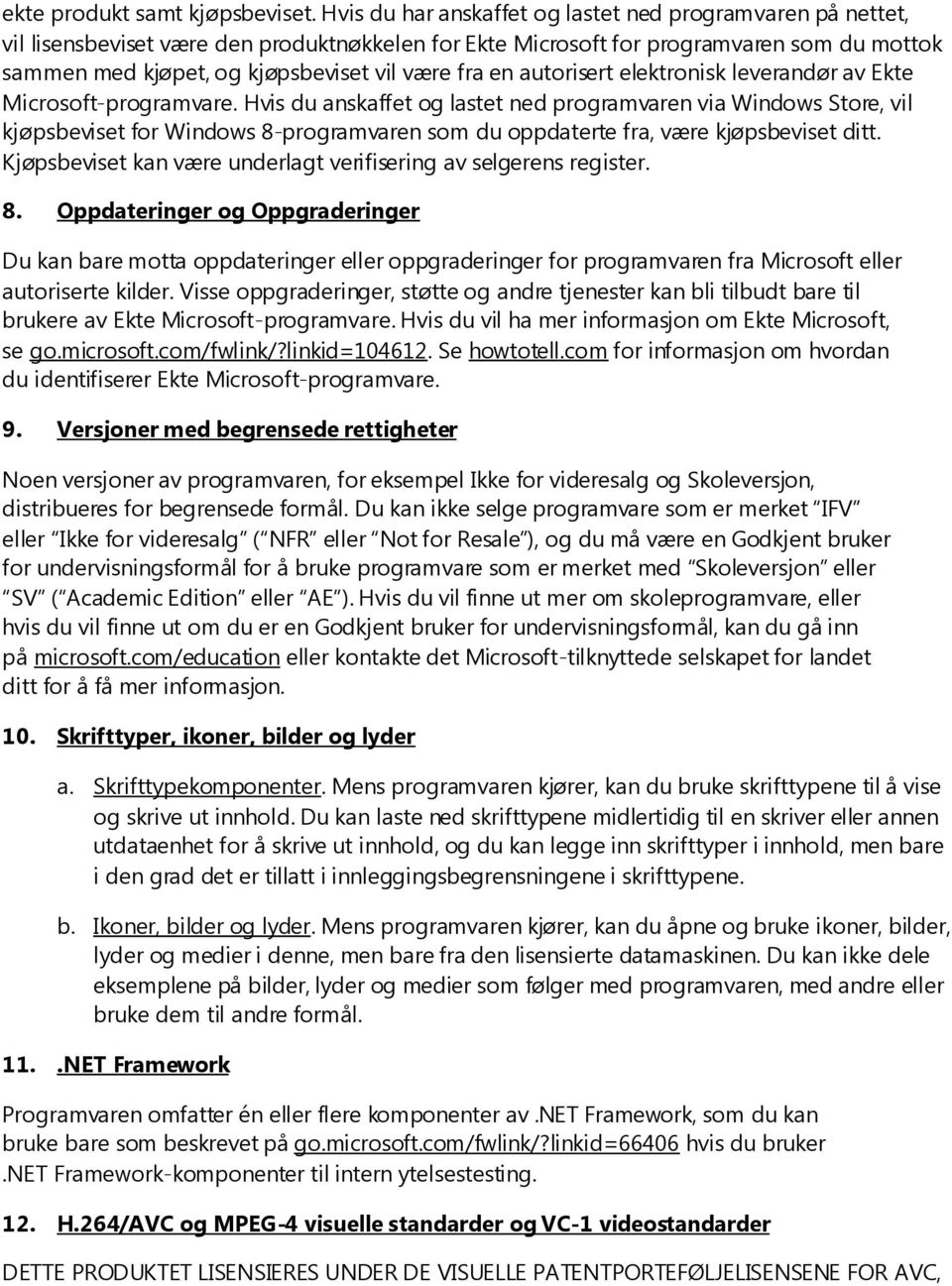 fra en autorisert elektronisk leverandør av Ekte Microsoft-programvare.