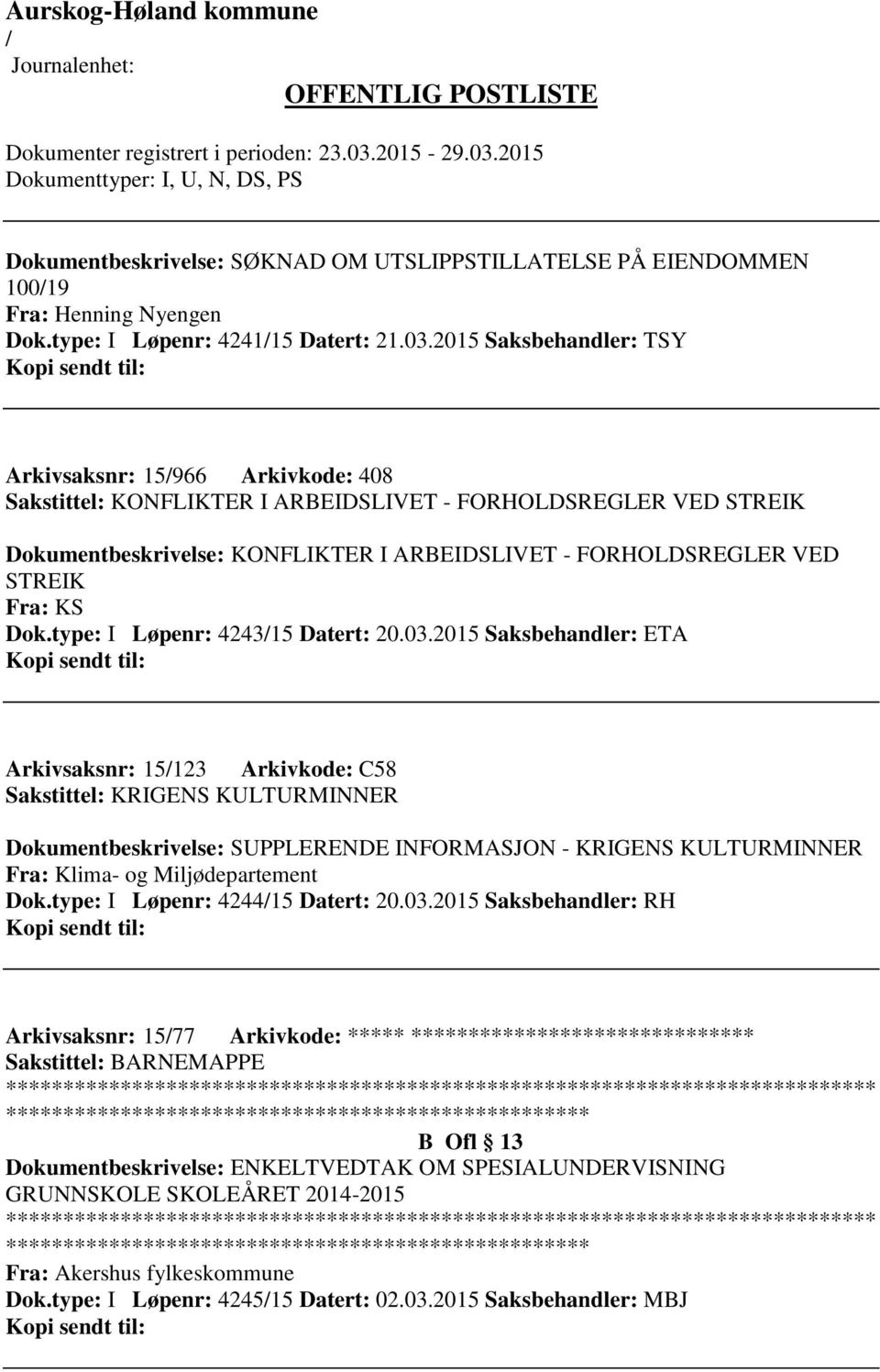 Fra: KS Dok.type: I Løpenr: 424315 Datert: 20.03.