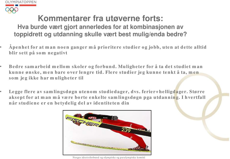 Muligheter for å ta det studiet man kunne ønske, men bare over lengre tid.