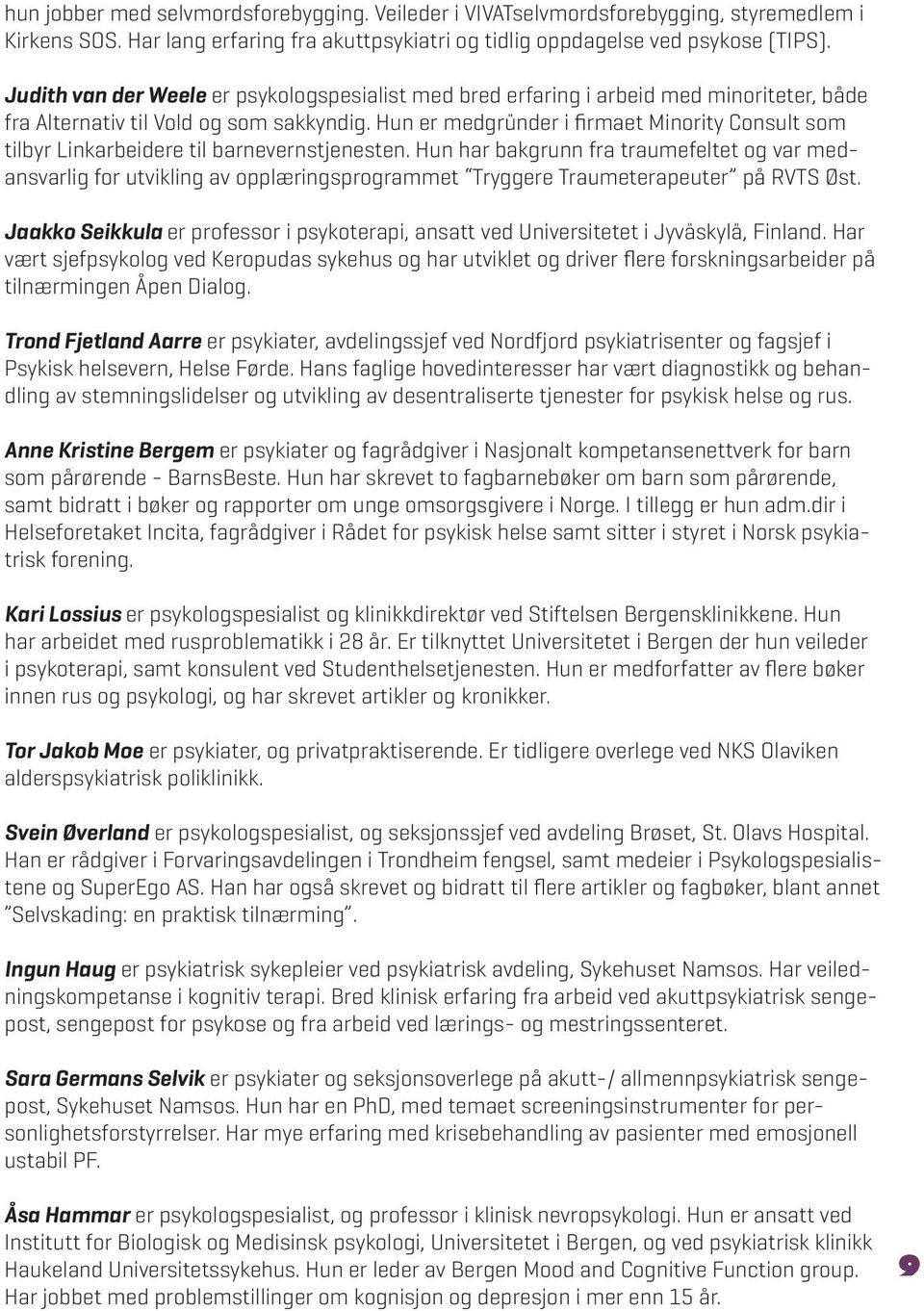 Hun er medgründer i firmaet Minority Consult som tilbyr Linkarbeidere til barnevernstjenesten.