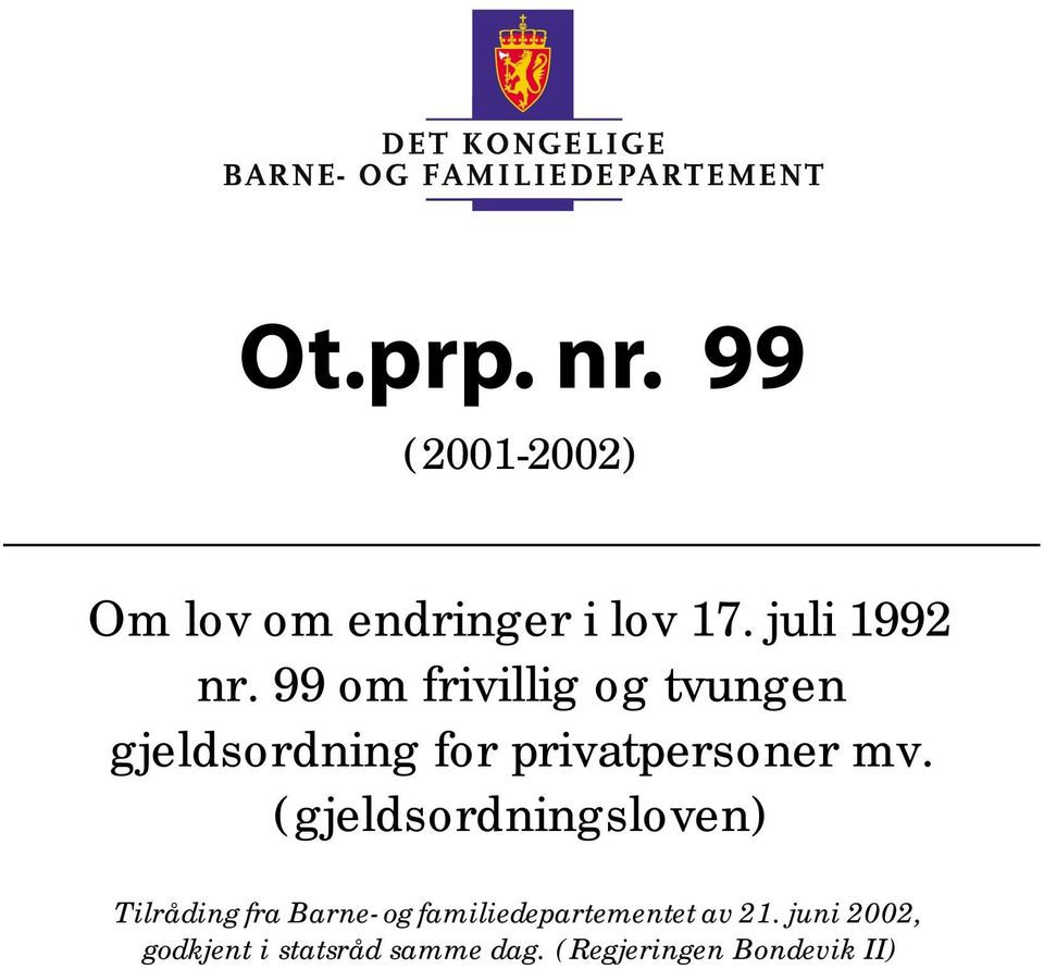 99 om frivillig og tvungen gjeldsordning for privatpersoner mv.