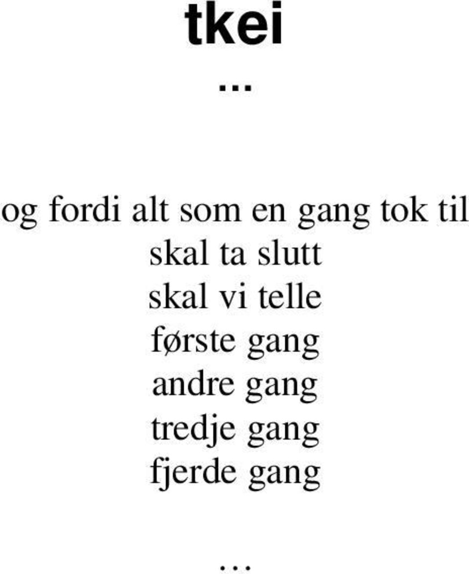 skal vi telle første gang