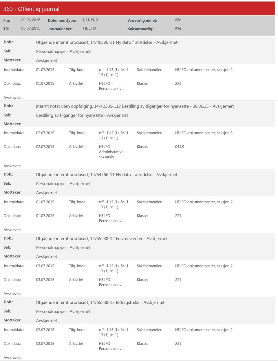 2015 Tilg. kode: dokumentsenter, seksjon 3 02.07.2015-041.