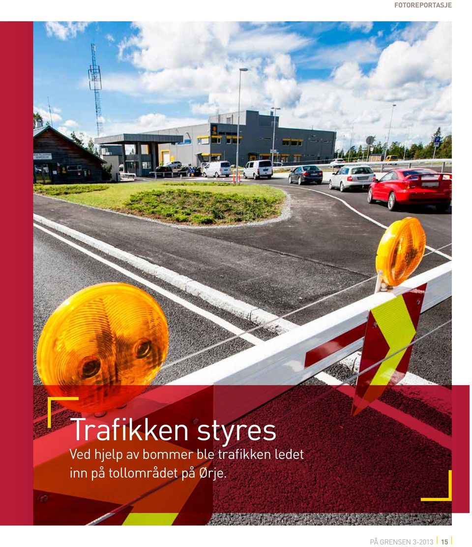 ble trafikken ledet inn på