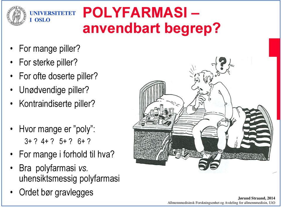 Hvor mange er poly : 3+? 4+? 5+? 6+? For mange i forhold til hva?