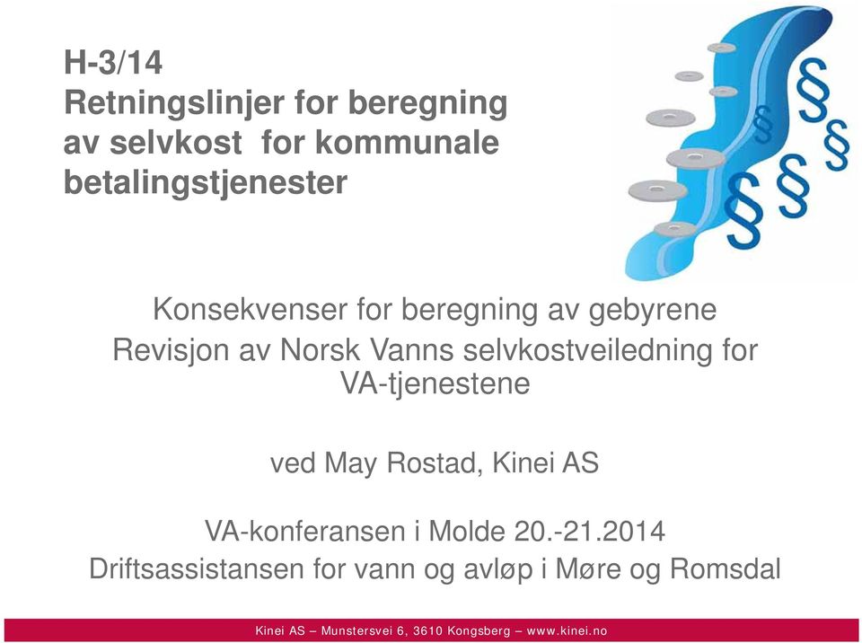 Norsk Vanns selvkostveiledning for VA-tjenestene ved May Rostad, Kinei AS