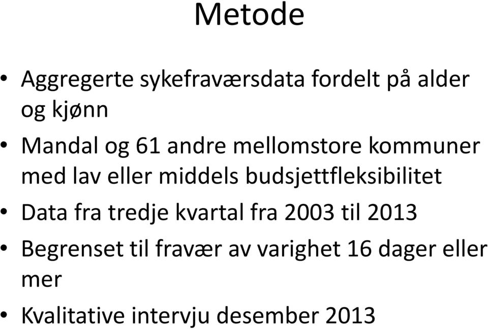 budsjettfleksibilitet Data fra tredje kvartal fra 2003 til 2013