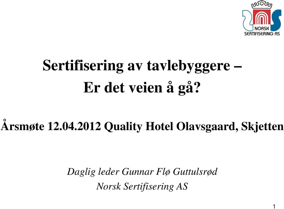 2012 Quality Hotel Olavsgaard, Skjetten