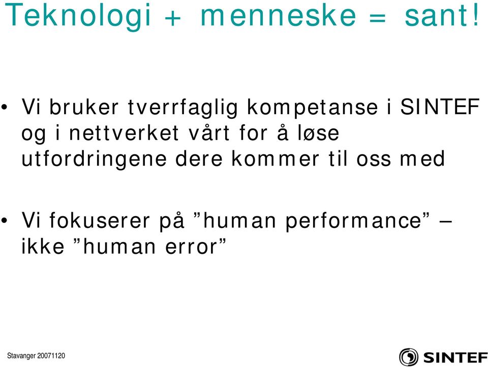 nettverket vårt for å løse utfordringene dere