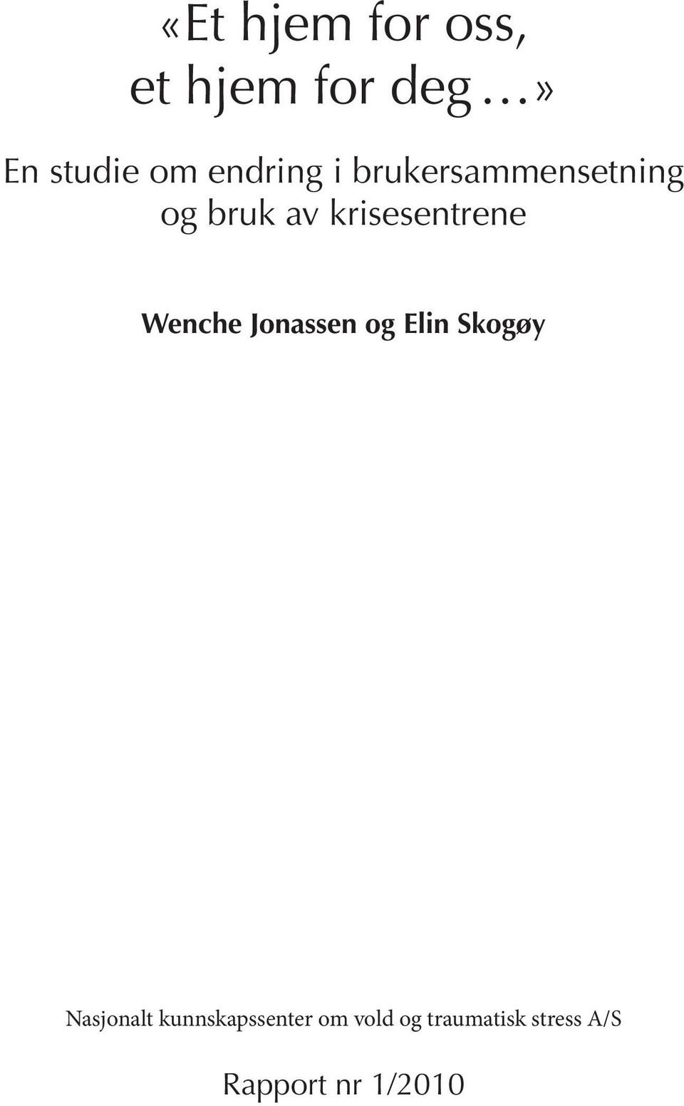 krisesentrene Wenche Jonassen og Elin Skogøy