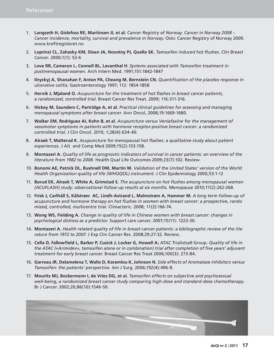 Love RR, Cameron L, Connell BL, Levanthal H. Systems associated with Tamoxifen treatment in postmenopausal women. Arch Intern Med. 1991;151:1842-1847 4.