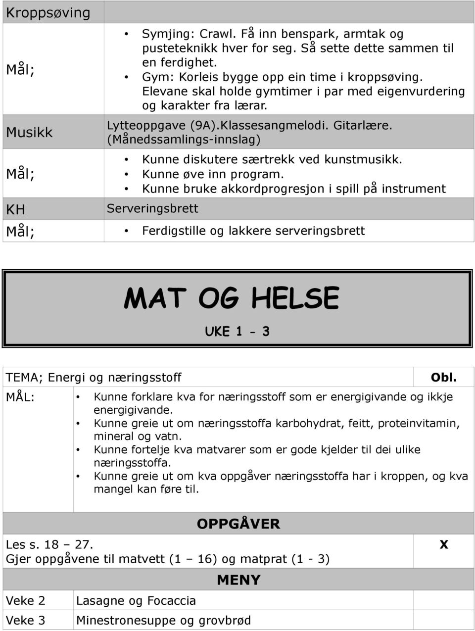 Kunne øve inn program.