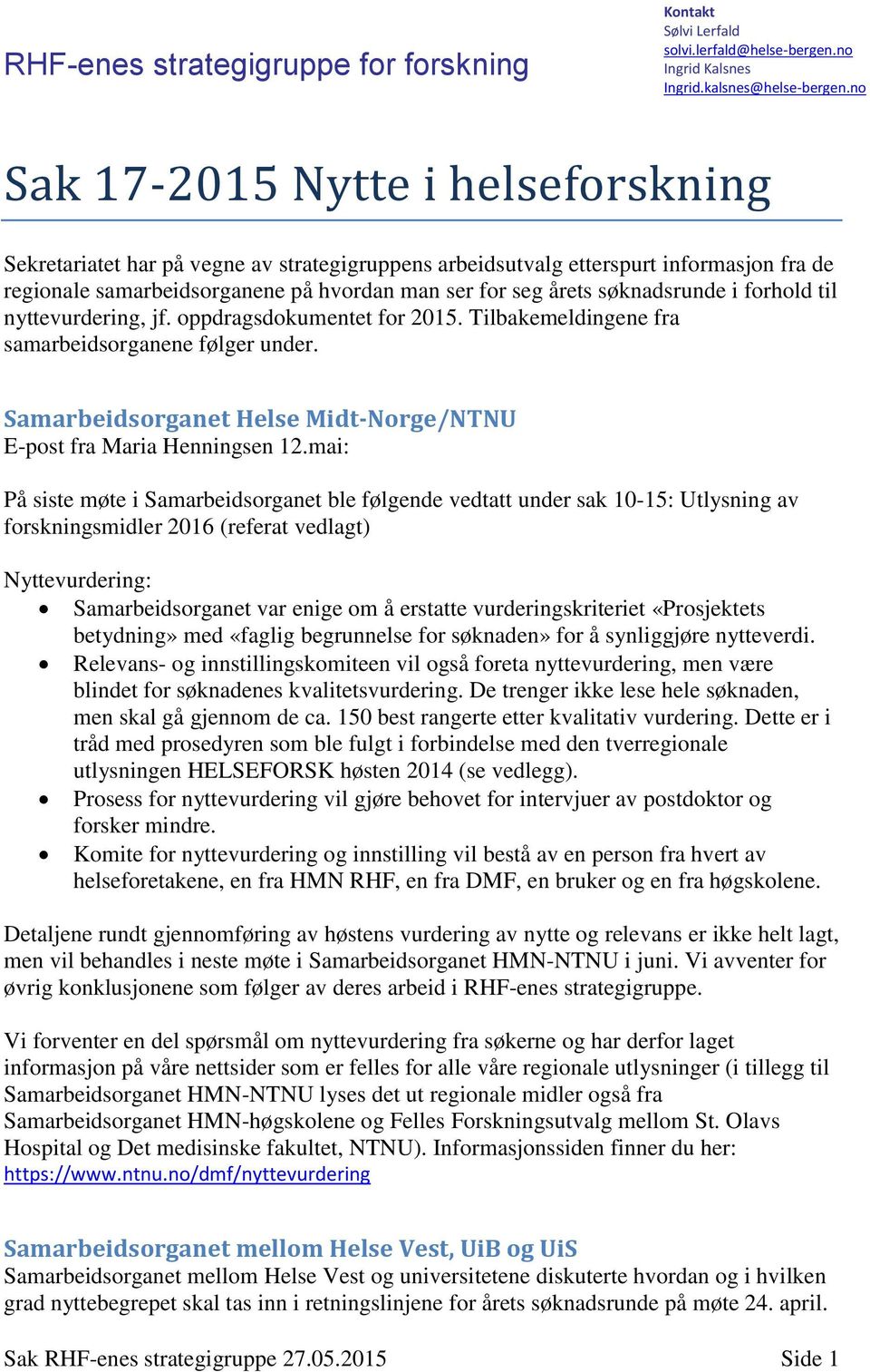 Samarbeidsorganet Helse Midt-Norge/NTNU E-post fra Maria Henningsen 12.