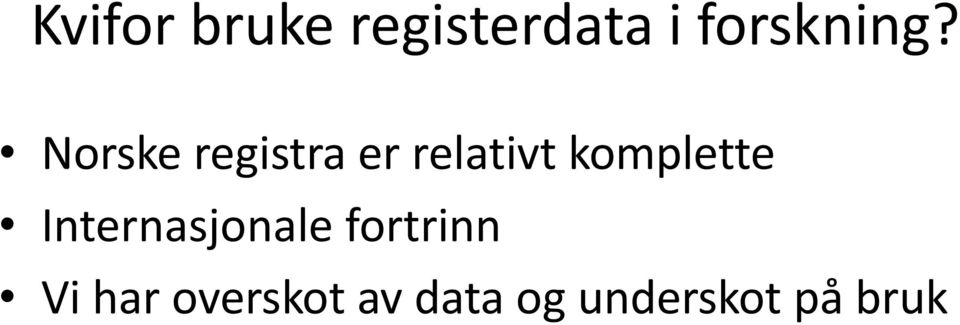Norske registra er relativt