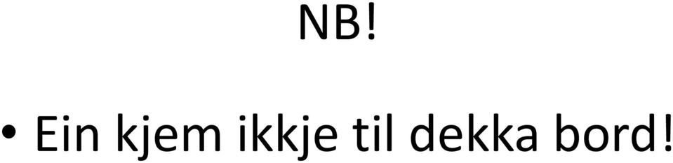 ikkje til