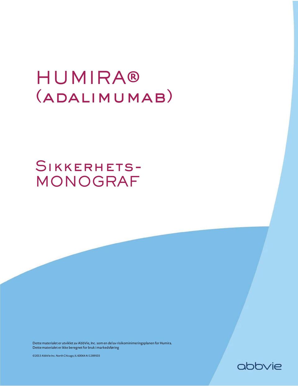 som en del av risikominimeringsplanen for Humira.