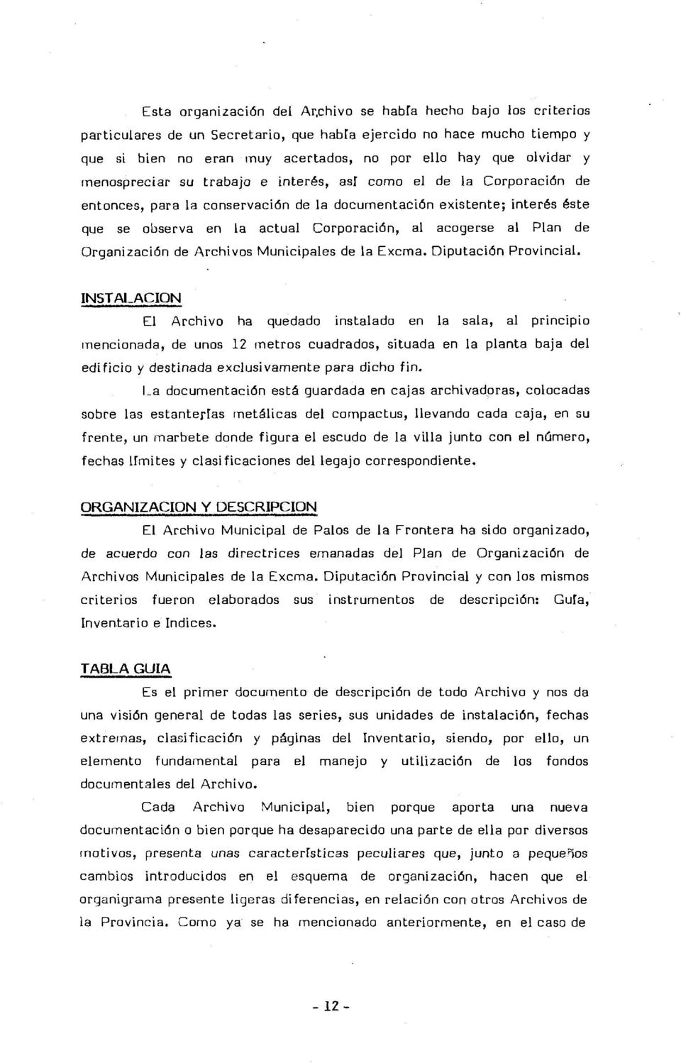 acogerse al Plan de Organización de Archivos Municipales de la Excma. Diputación Provincial.