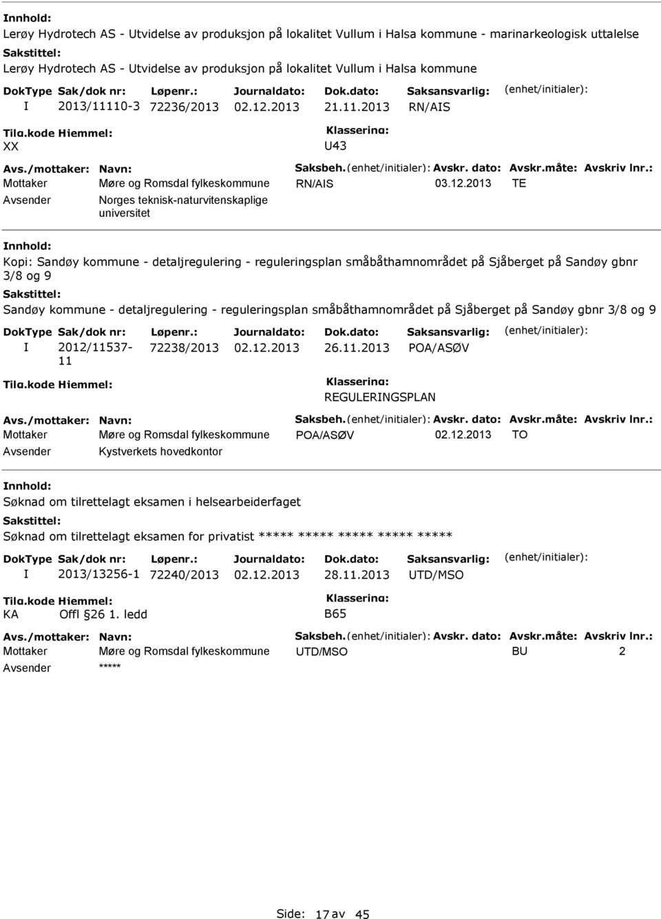 2013 TE Norges teknisk-naturvitenskaplige universitet Kopi: Sandøy kommune - detaljregulering - reguleringsplan småbåthamnområdet på Sjåberget på Sandøy gbnr 3/8 og 9 Sandøy kommune -