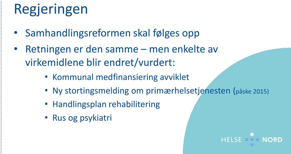 Kommunal medfinansiering avviklet Ny stortingsmelding om