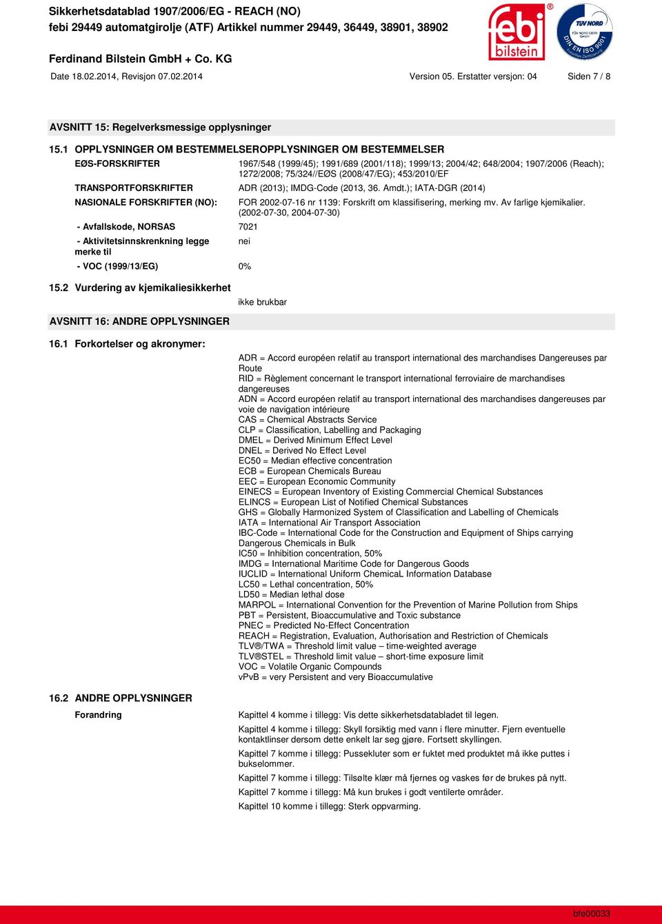 453/2010/EF TRANSPORTFORSKRIFTER ADR (2013); IMDG-Code (2013, 36. Amdt.