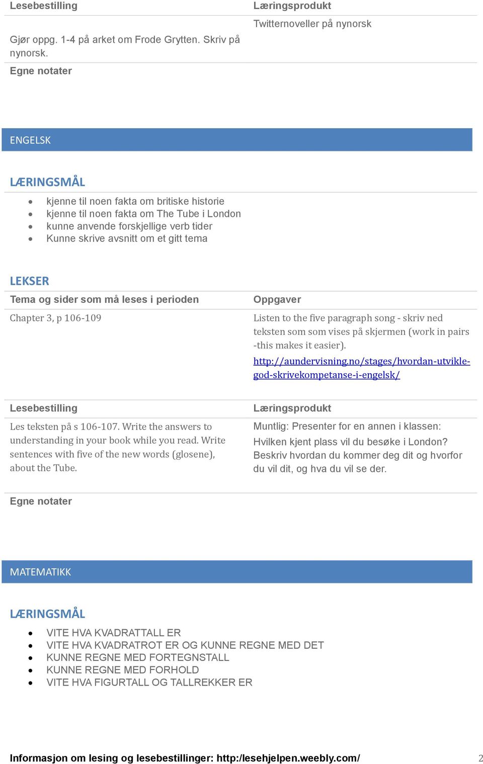 Chapter 3, p 106-109 Listen to the five paragraph song - skriv ned teksten som som vises pa skjermen (work in pairs -this makes it easier). http://aundervisning.