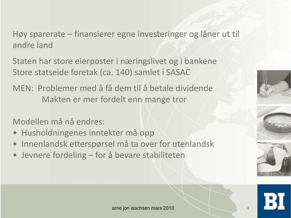 140) samlet i SASAC MEN: Problemer med å få dem til å betale dividende Makten er mer fordelt enn mange tror