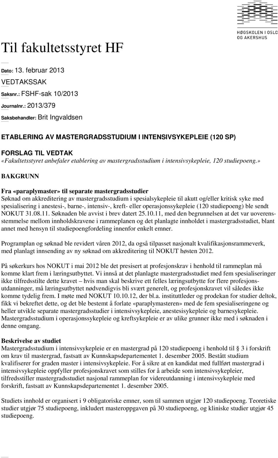 intensivsykepleie, 120 studiepoeng.