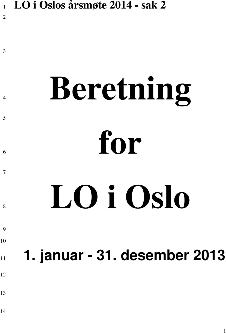 for LO i Oslo 1.