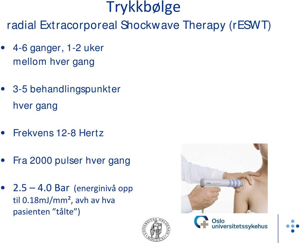 hver gang Frekvens 12-8 Hertz Fra 2000 pulser hver gang 2.5 4.