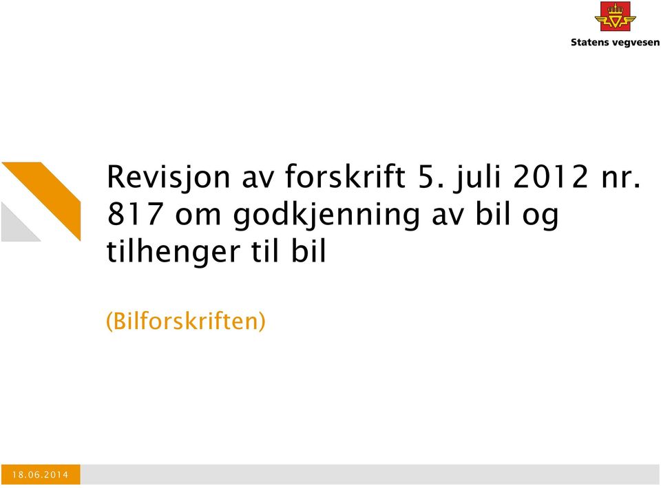 817 om godkjenning av bil