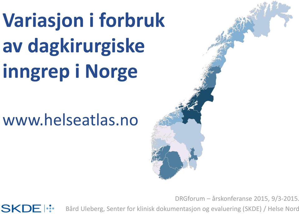 no DRGforum årskonferanse 2015, 9/3-2015.