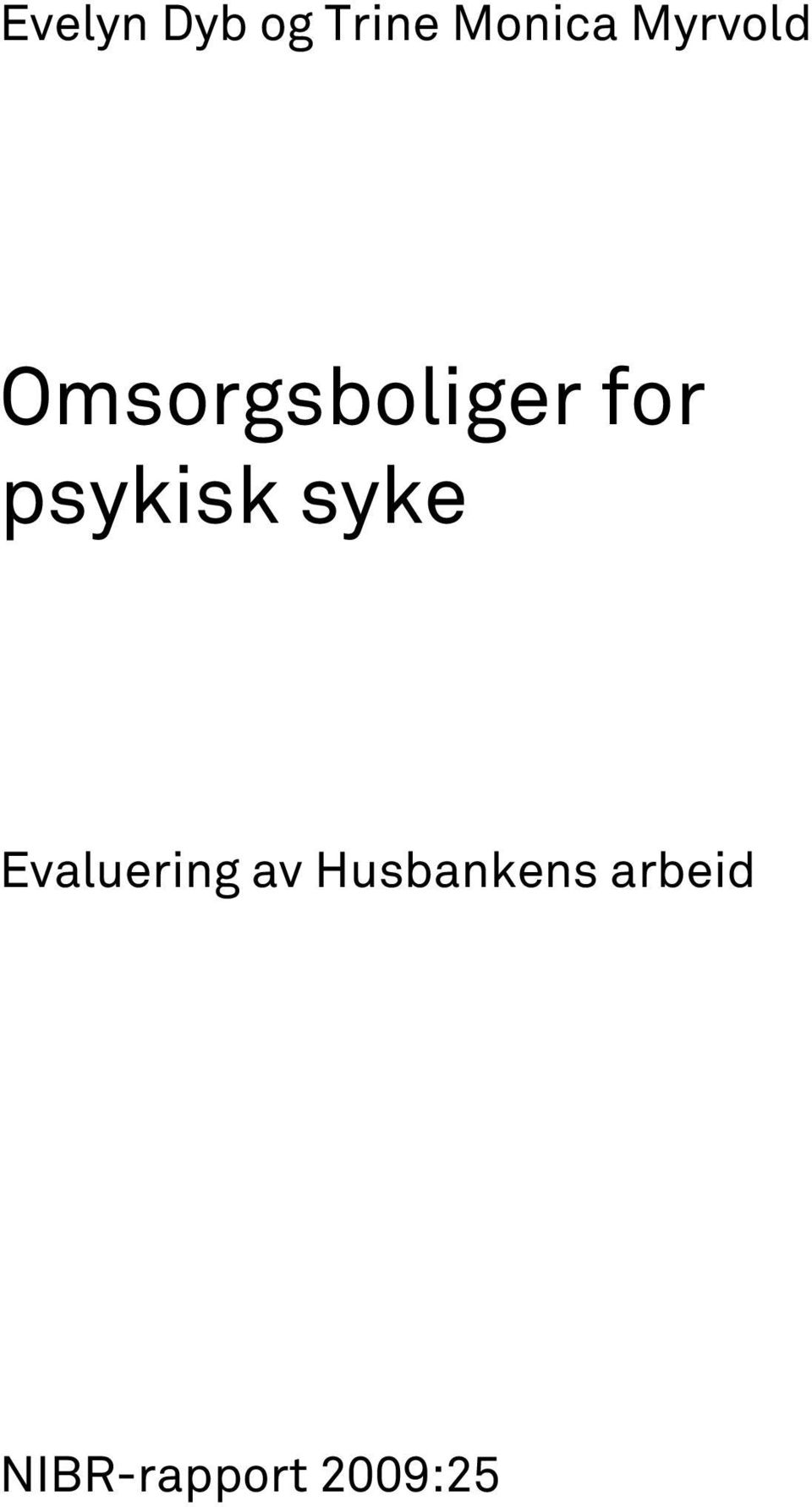 psykisk syke Evaluering av