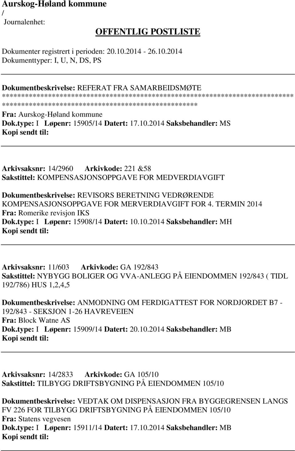 MERVERDIAVGIFT FOR 4. TERMIN 2014 Fra: Romerike revisjon IKS Dok.type: I Løpenr: 1590814 Datert: 10.
