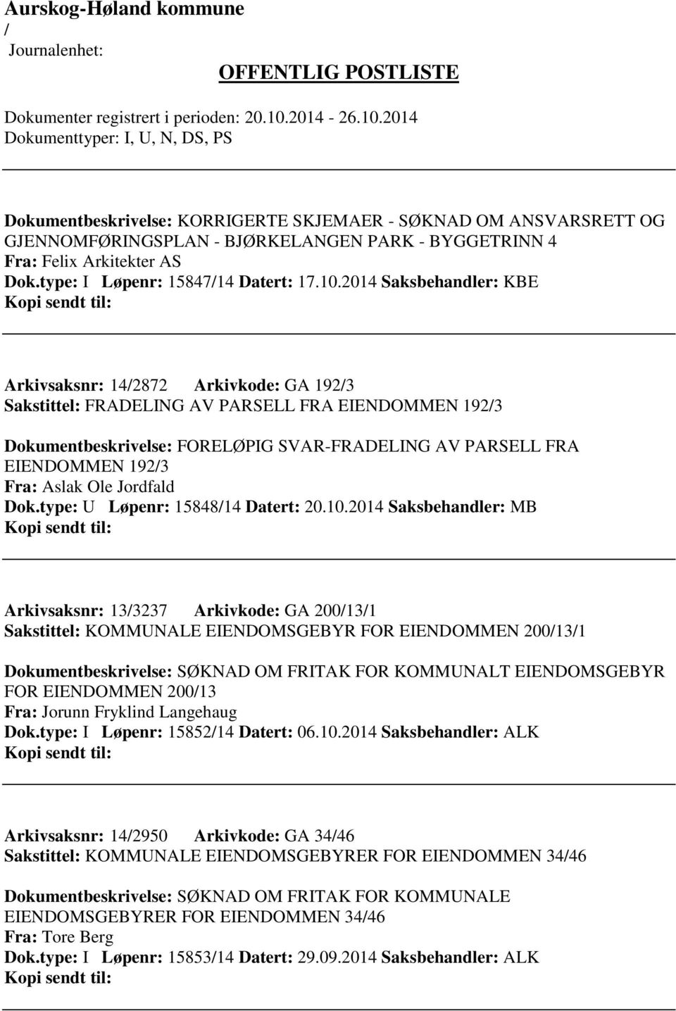 Aslak Ole Jordfald Dok.type: U Løpenr: 1584814 Datert: 20.10.