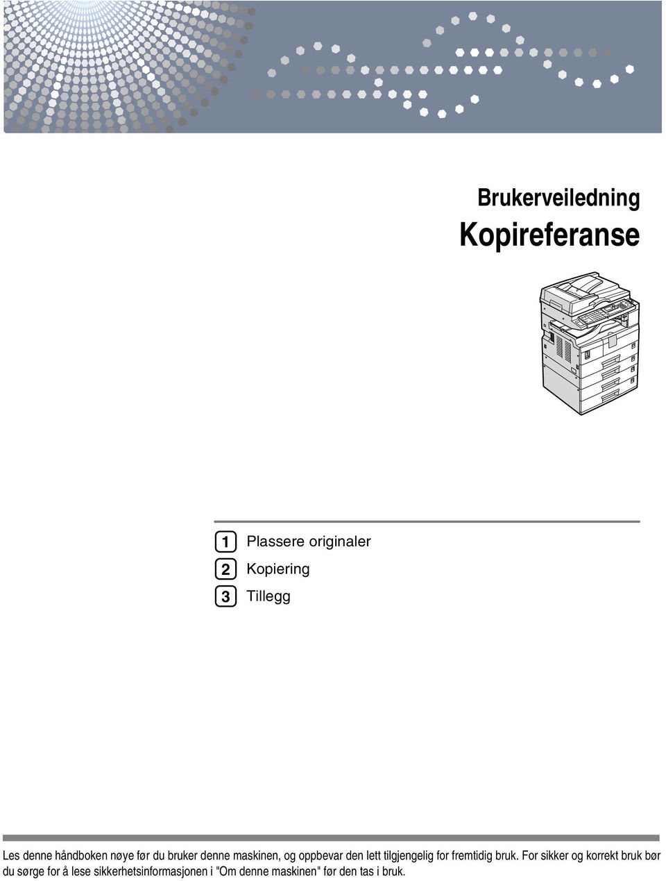 lett tilgjengelig for fremtidig bruk.