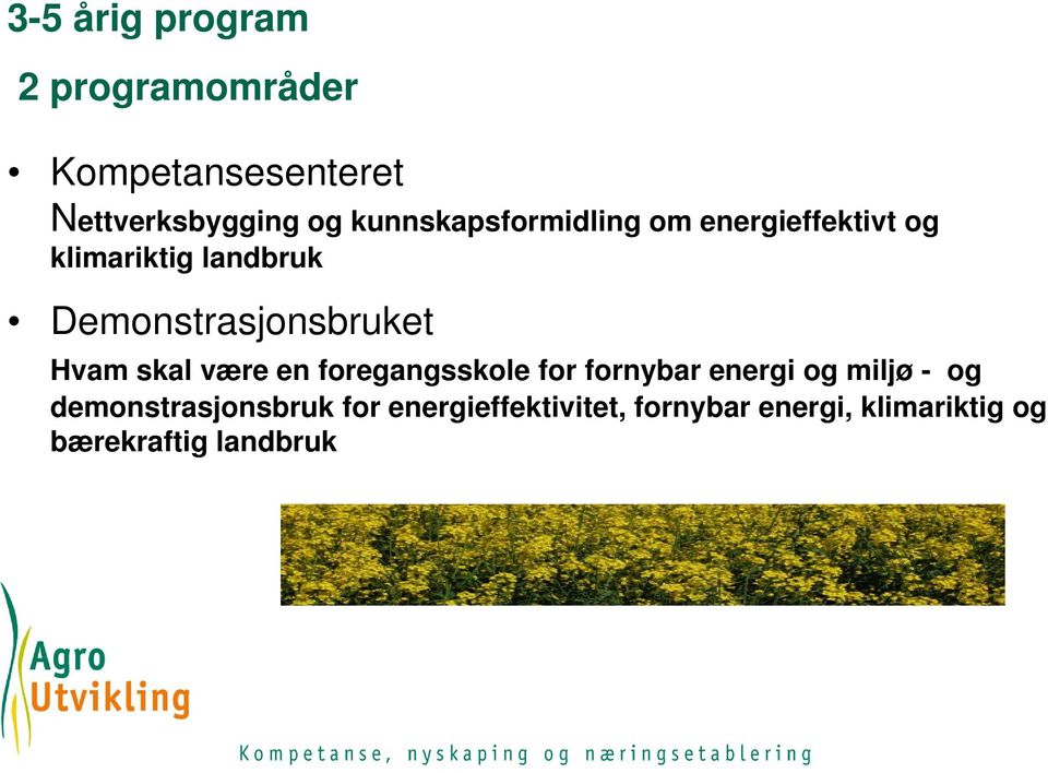 Demonstrasjonsbruket Hvam skal være en foregangsskole for fornybar energi og