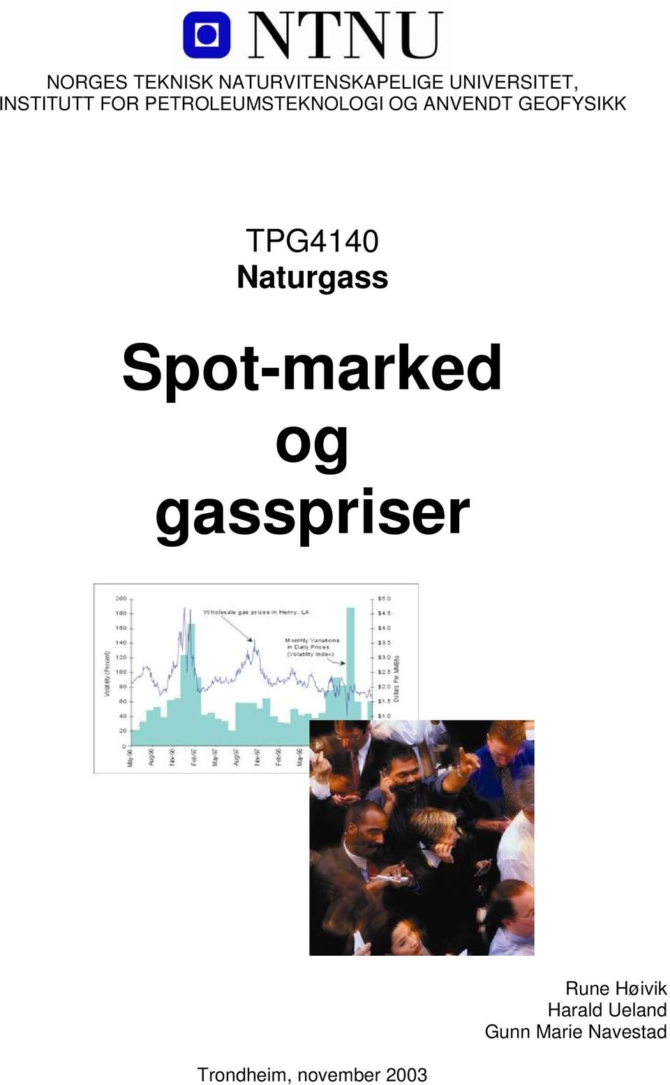 TPG4140 Naturgass Spot-marked og gasspriser Trondheim,