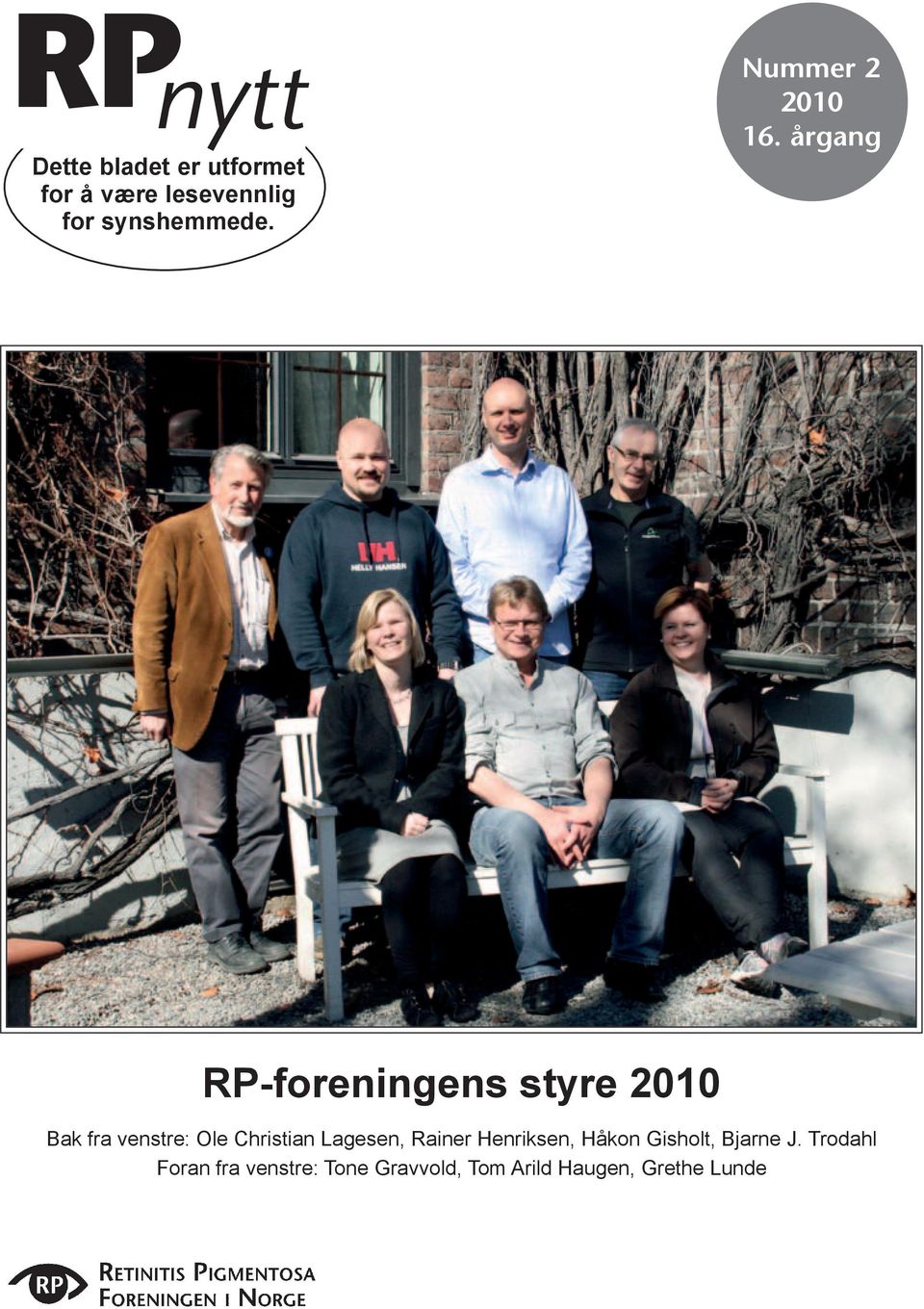 årgang RP-foreningens styre 2010 Bak fra venstre: Ole Christian