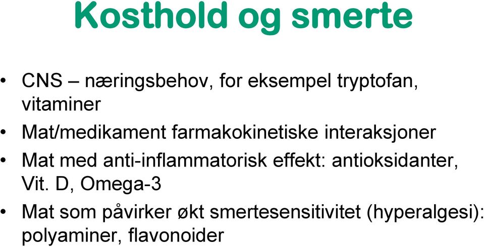 anti-inflammatorisk effekt: antioksidanter, Vit.