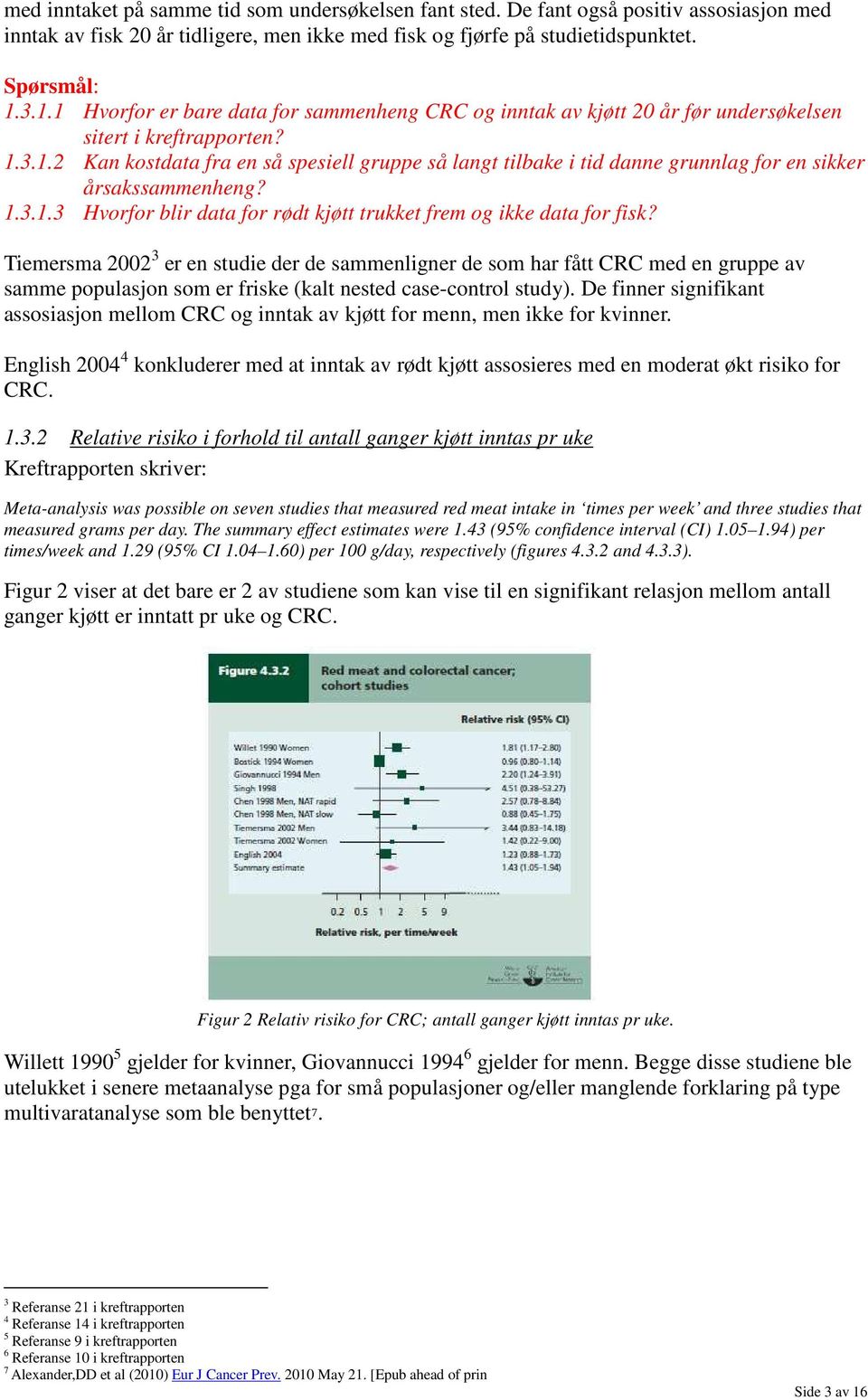 1.3.1.3 Hvorfor blir data for rødt kjøtt trukket frem og ikke data for fisk?