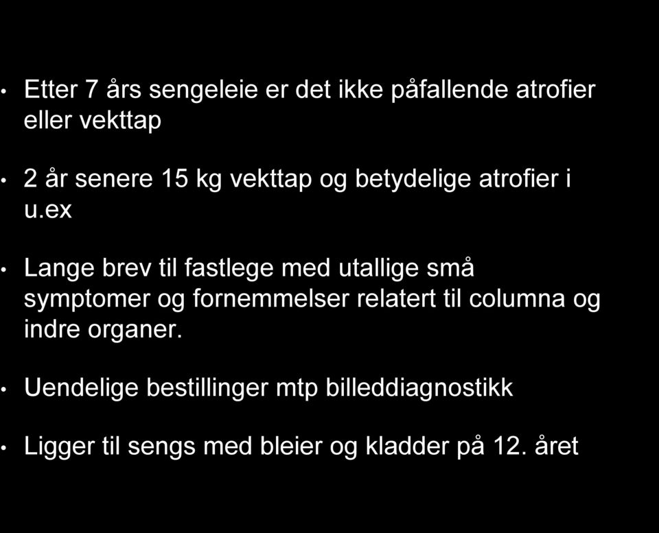 ex Lange brev til fastlege med utallige små symptomer og fornemmelser relatert