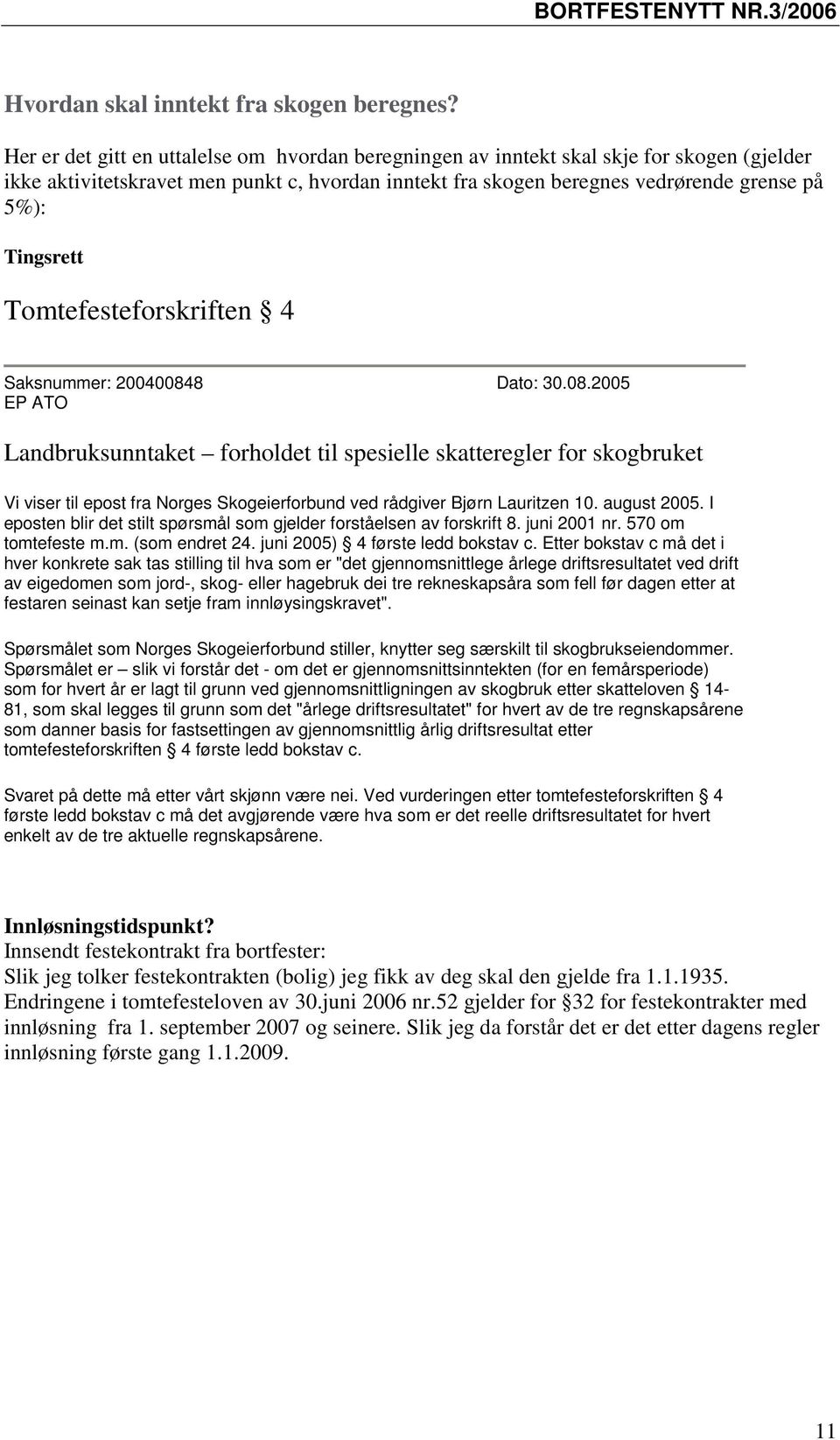 Tomtefesteforskriften 4 Saksnummer: 20040084